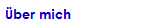 �ber mich